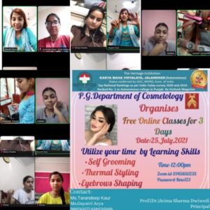 P.G. Department of Cosmetology organize free online classes to utilize time by learning hand skills Students participated this classes with full enthusiasm and they learn thermal styling eyebrow shaping and self grooming. July 25, 2021