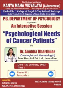 On the occasion of World Cancer day, the interactive session was organized on “Psychological needs of Cancer Patients” on 22nd January, 2022. Dr. Anubha Bharthuar, Oncologist and Hematologist, Patel Hospital, Jalandhar was the resource person for the session. January 22, 2022